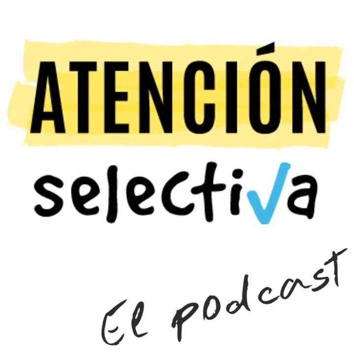 podcast atención selectiva